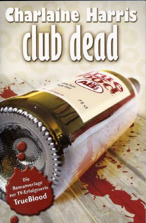 [Sookie Stackhouse 03] • Club Dead